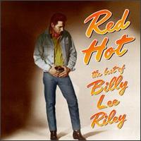 Red Hot: The Best of Billy Lee Riley [AVI] von Billy Lee Riley