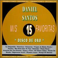 Disco de Oro: Mis 15 Favoritas von Daniel Santos