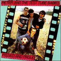 Pissed and Proud von Peter & the Test Tube Babies