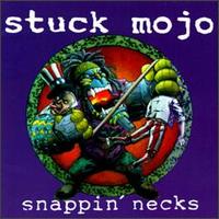 Snappin' Necks von Stuck Mojo