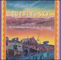 Burning Sky: Music for Native American Flute/Guitar/Percussion von Burning Sky