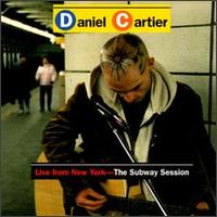 Live From New York: The Subway Session von Daniel Cartier