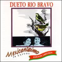 Mexicanisimo: 24 Exitos von Dueto Rio Bravo