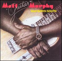 Way Down South von Matt "Guitar" Murphy