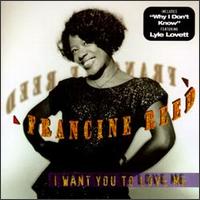 I Want You to Love Me von Francine Reed