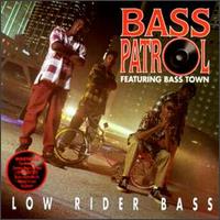Low Rider Bass von Bass Patrol