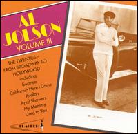 Al Jolson, Vol. 3: The Twenties from Broadway to Hollywood von Al Jolson