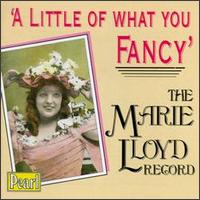 Little of What You Fancy: The Marie Lloyd Record von Marie Lloyd