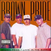 Livin' in the Barrio von Brown Pride