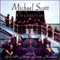 Lord Let Me Hear from Heaven von Michael Scott