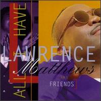 All I Have von Lawrence Matthews