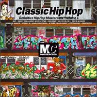 Classic Hip Hop: Definitive Hip Hop Mastercuts, Vol. 1 von Various Artists