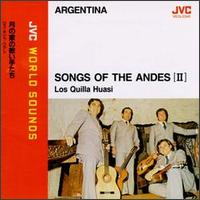 Argentine Songs of the Andes, Vol. 2 von Los Quilla Huasi