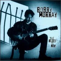 Blues is Now von Bobby Murray