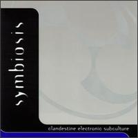 Clandestine Electronic Subculture von Symbiosis