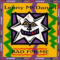 Bad for Me von Lenny McDaniel