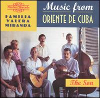 Music from Oriente de Cuba: The Son von La Familia Valera Miranda