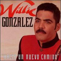 Hacia Un Nuevo Camino von Willie Gonzalez