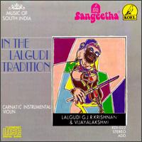 In the Lalgudi Tradition von G.J.R. Krishnan