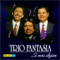 Si Nos Dejan von Trio Fantasía