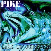 Lack of Judgement von Pike