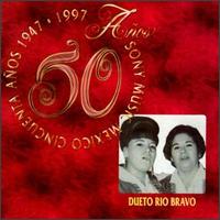 50 Años Sony Music Mexico von Dueto Rio Bravo