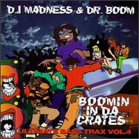 Ultimate Bass Trax, Vol. 4: Boomin' in Da Crates von DJ Madness & Dr. Boom