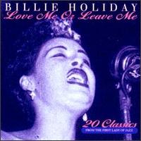 Love Me or Leave Me von Billie Holiday