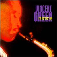 I'm Here for You von Vincent Green