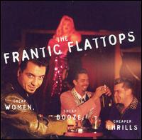 Cheap Women, Cheap Booze, Cheaper Thrills von Frantic Flattops