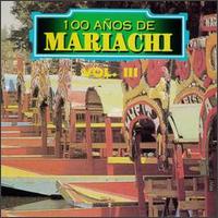 100 Años de Mariachi, Vol. 3 von Silvestre Vargas