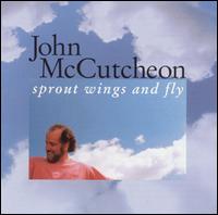 Sprout Wings and Fly von John McCutcheon