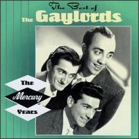 Best of the Gaylords: The Mercury Years von The Gaylords