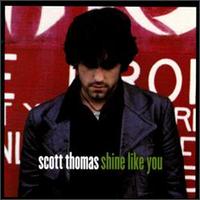 Shine Like You von Scott Thomas