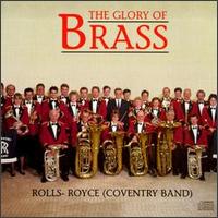 Glory of Brass von Rolls-Royce (Coventry Band)