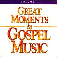 Great Moments in Gospel Music, Vol. 2 von Various Artists