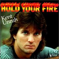 Hold Your Fire von Kent Unruh