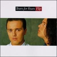 Flip von Tears for Fears