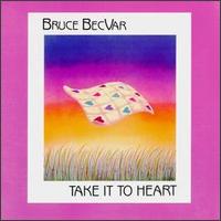 Take It to Heart von Bruce BecVar