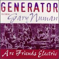 Are Friends Electric? von Generator