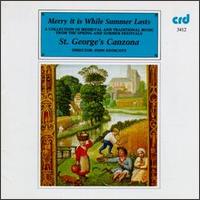 Merry It Is While Summer Lasts: A Collection of Medieval and Traditional Music von St. George's Canzona