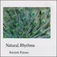 Natural Rhythms von Ancient Future