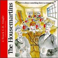 There Is Always Something There to Remind Me von The Housemartins