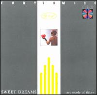 Sweet Dreams (Are Made of This) von Eurythmics