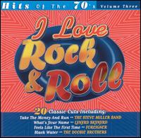 I Love Rock & Roll: Hits of the '70s, Vol. 3 von Various Artists