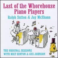 Last of the Whorehouse Piano Players: The Original Sessions von Ralph Sutton