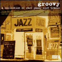 Groovy, Vol. 1: A Collection of Rare Jazzy Club Tracks von Various Artists