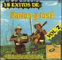 15 Exitos de Carlos Y Jose, Vol. 2 von Carlos y José