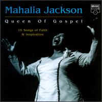 Queen of Gospel [Music Club] von Mahalia Jackson