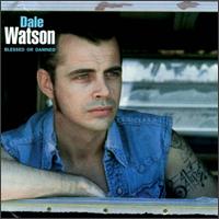 Blessed or Damned von Dale Watson